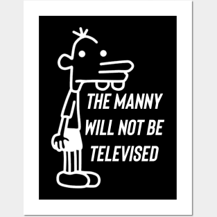 The Manny Will Not Be Televised Posters and Art